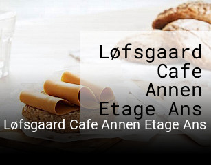 Løfsgaard Cafe Annen Etage Ans